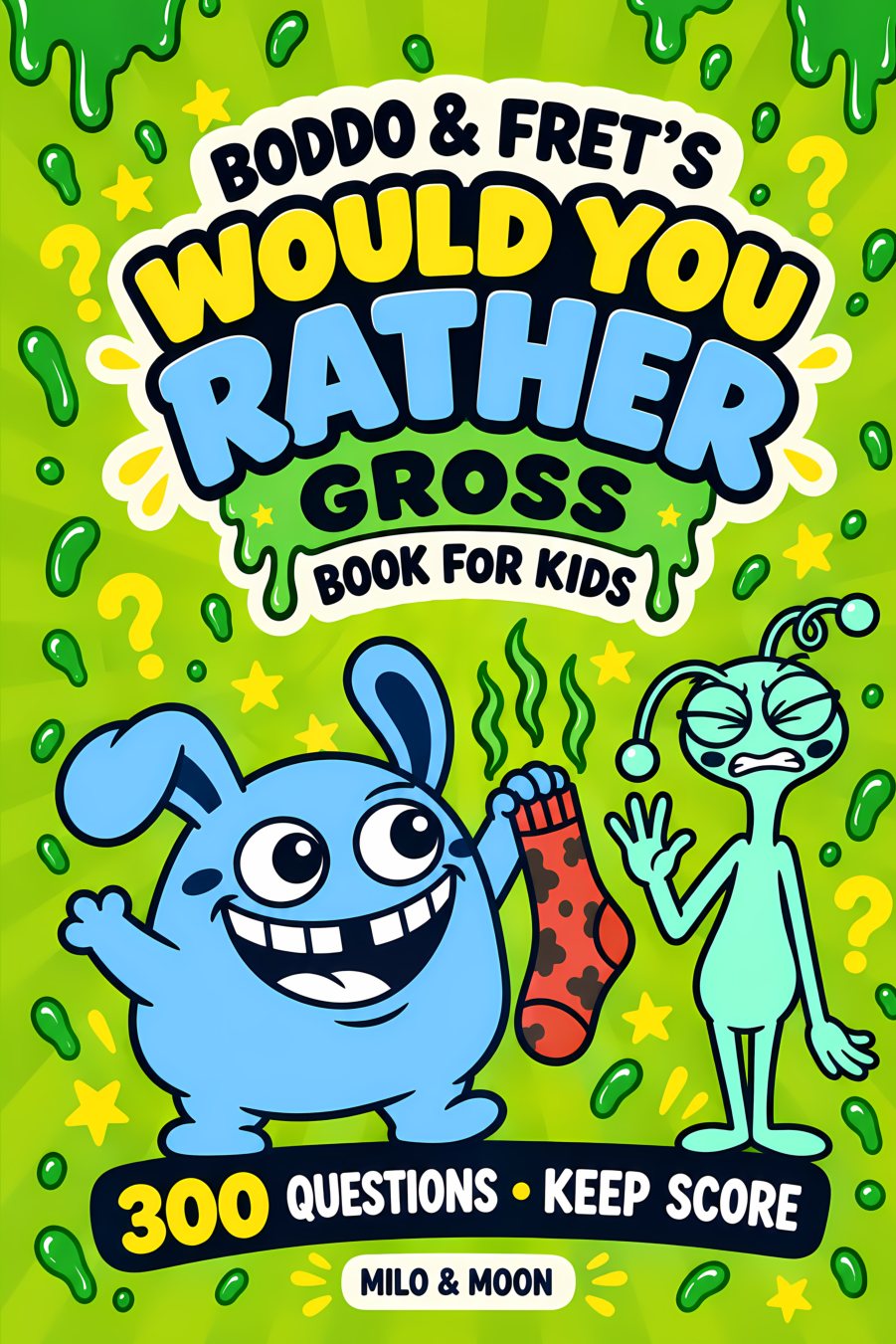 Boddo & Fret's Gross Would You Rather Book for Kids, an illustrated game book