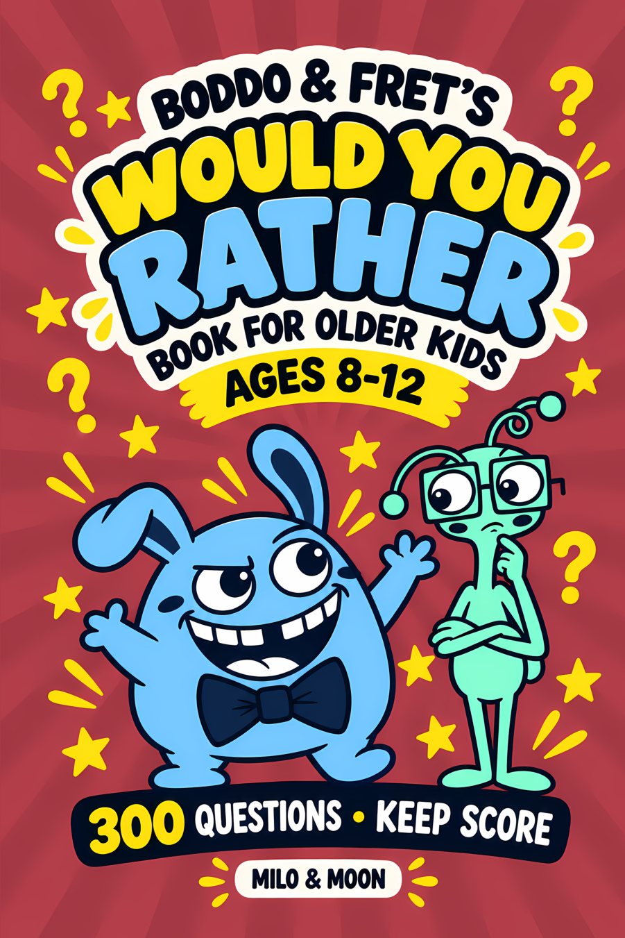 Boddo & Fret's Would You Rather Book for Older Kids, an illustrated game book